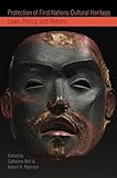 Protection Of First Nations Cultural Heritage Laws Policy And Reform