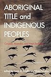 Aboriginal Title And Indigenous Peoples Canada Australia And New Zealand