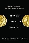 Between Consenting Peoples: Political Community and the Meaning of Consent