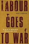 Labour goes to war the CIO and the people's war, and the construction of a new social order, 1939-45