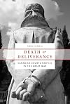 Death or Deliverance: Canadian Courts Martial in the Great War (Studies in Canadian Military History)