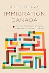 Immigration Canada : evolving realities and emerging challenges in a postnational world