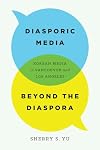 Diasporic Media Beyond the Diaspora: Korean Media in Vancouver and Los Angeles