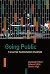Going Public: The Art of Participatory Practice (Shared: Oral and Public History)