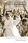 The West and the Birth of Bangladesh: Foreign Policy in the Face of Mass Atrocity