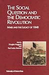 The Social Question and the Democratic Revolution: Marx and the Legacy of 1848
