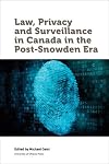 Law, privacy, and surveillance in Canada in the post-Snowden era