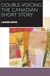 Double-Voicing the Canadian Short Story