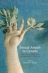 Sexual Assault in Canada: Law, Legal Practice and Women's Activism