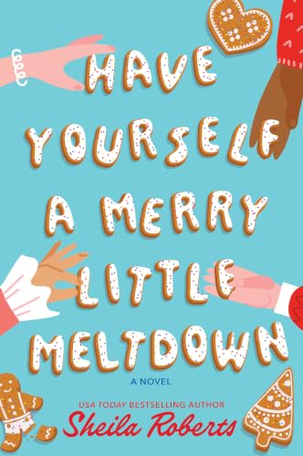 Have Yourself A Merry Little Meltdown / by Roberts, Sheila