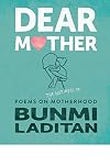 Dear Mother: Poems on the hot mess of motherhood