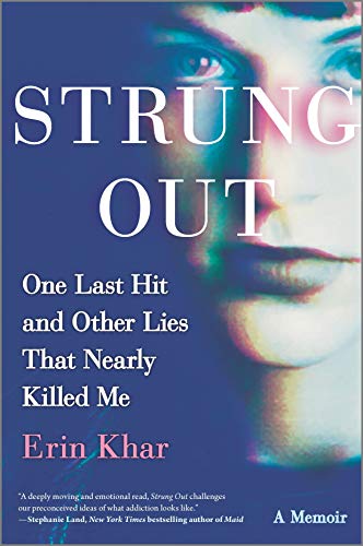 Strung Out: One Last Hit and Other Lies That Nearly Killed Me book cover