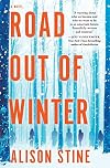 Road Out of Winter: An Apocalyptic Thriller