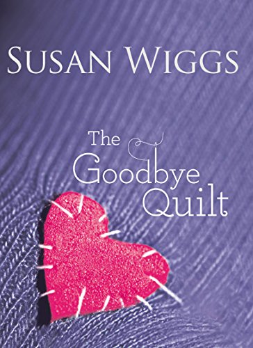 The goodbye quilt / Susan Wiggs