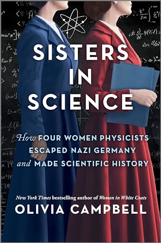 Sisters in Science: How Four Women Physicists Escaped Nazi Germany and Made Scientific History book cover