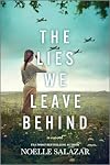 The Lies We Leave Behind: A Novel: A harrowing epic love story set in WWII
