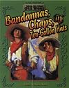 Bandanas, Chaps, and Ten-Gallon Hats