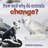 How and Why Do Animals Change?