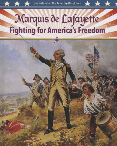 Marquis de Lafayette : fighting for America's freedom / Lisa Colozza Cocca