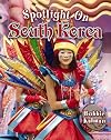 Spotlight on South Korea (Spotlight on My Country (Crabtree))