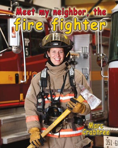 Cover of Meet My Neighbor, the Firefighter