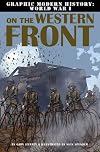 On the Western Front (Graphic Modern History: World War I)