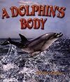A Dolphin's Body (Dolphin Worlds)