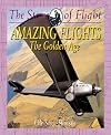 Amazing Flights: The Golden Age (The Story of Flight)