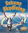 Extreme Skydiving (Extreme Sports-no Limits!)