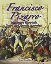 Francisco Pizarro: Journeys Through Peru and South America