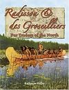 Radisson & de Groseilliers: Fur Traders of the North
