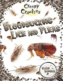 Bloodsucking Lice And Fleas Creepy Crawlies Crabtree Publishing