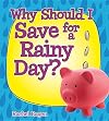 Why Should I Save for a Rainy Day?