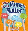 Why Does Money Matter?