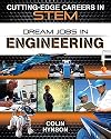 Dream Jobs in Engineering (Cutting-Edge Careers in Stem)