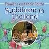 Buddhism in Thailand (Families and Their Faiths)