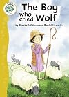 The Boy Who Cried Wolf (Tadpoles Tales)