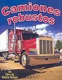 Camiones Robustos Vehicles On The Move Spanish Edition