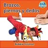 Arms and Legs, Fingers and Toes (Bobbie Kalman's Leveled Readers: My World)