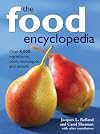 The Food Encyclopedia: Over 8,000 Ingredients, Tools, Techniques and People