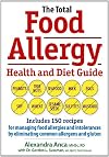 The Total Food Allergy Health and Diet Guide: Includes 150 Recipes for Managing Food Allergies and Intolerances by Eliminating Common Allergens and Gluten