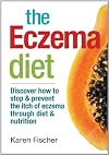 The Eczema Diet: Discover How to Stop and Prevent The Itch of Eczema Through Diet and Nutrition