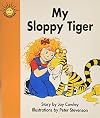 My Sloppy Tiger