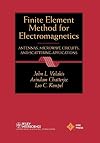 Finite Element Method Electromagnetics: Antennas, Microwave Circuits, and Scattering Applications