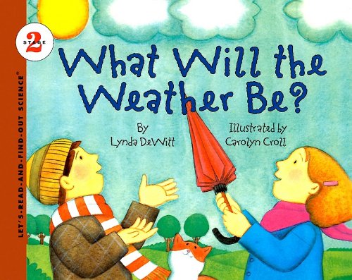 Cover of What Will the Weather Be (Let'S-Read-And-Find-Out Science)