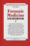 Forensic Medicine Sourcebook: Basic Consumer Information for the Layperson about Forensic Medicine (Health Reference Series)