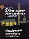 Government Phone Book USA 2007: A Comprehensive Guide to Federal, State, County, And Local Government Offices in the Uni