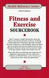 Fitness and Exercise Sourcebook (Health Reference Series)