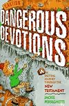 Caution Dangerous Devotions