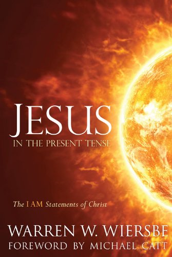 Jesus in the Present Tense: The I AM Statements of Christ book cover